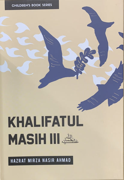 Hazrat Mirza Nasir Ahmad , Khalifatul-Masih III (rh)