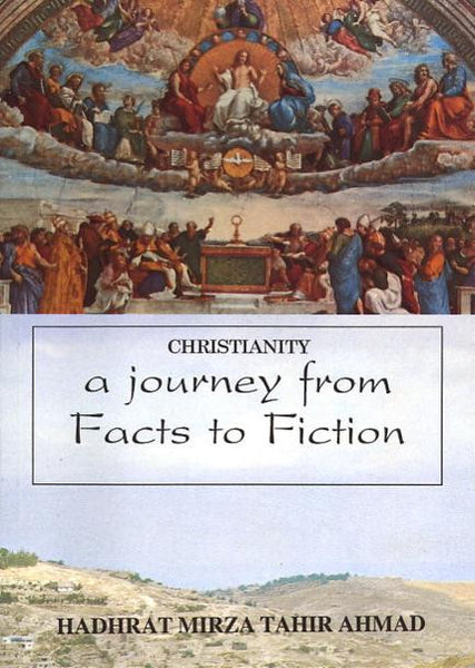 Christianity: A Journey From Facts to Fiction