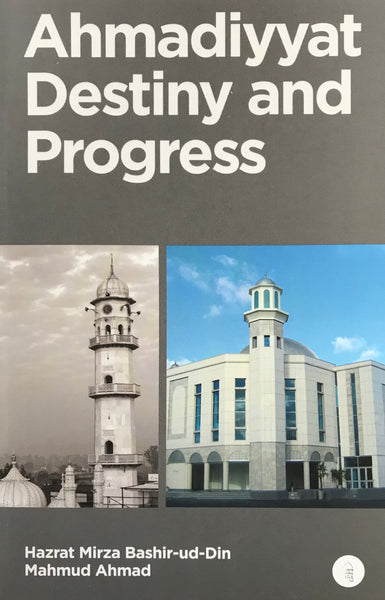 Ahmadiyyat Destiny and Progress
