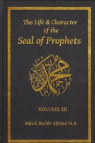 The Life & Character of the Seal of Prophets (sa) (Vol. III)