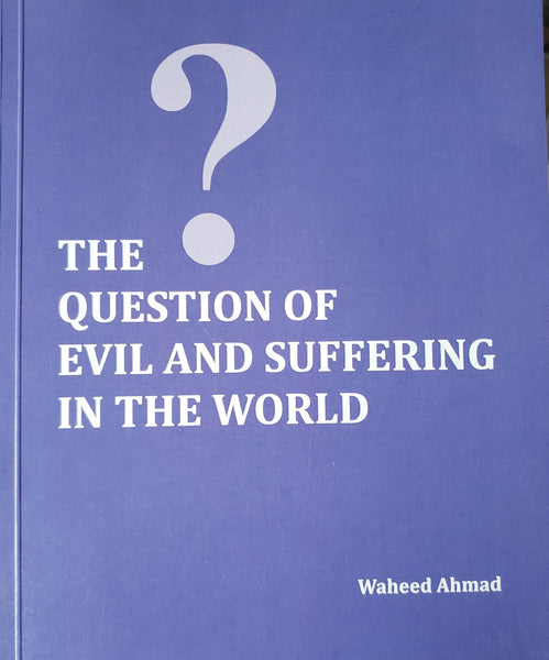 The Question of Evil and Suffering in the World