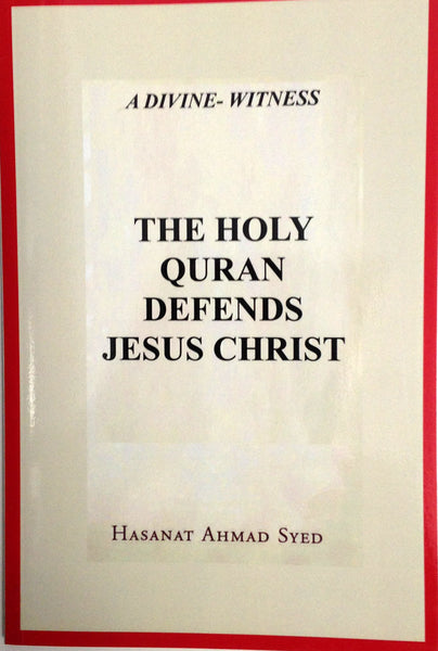 The Holy Quran Defends Jesus Christ