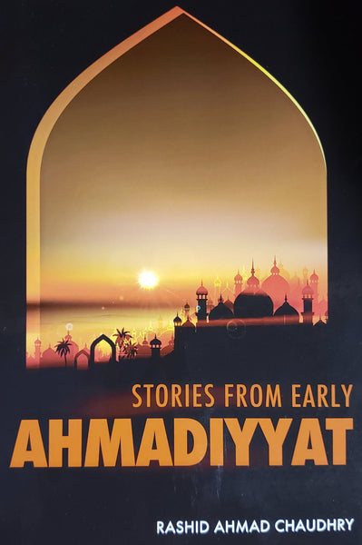 Stories from Early Ahmadiyyat