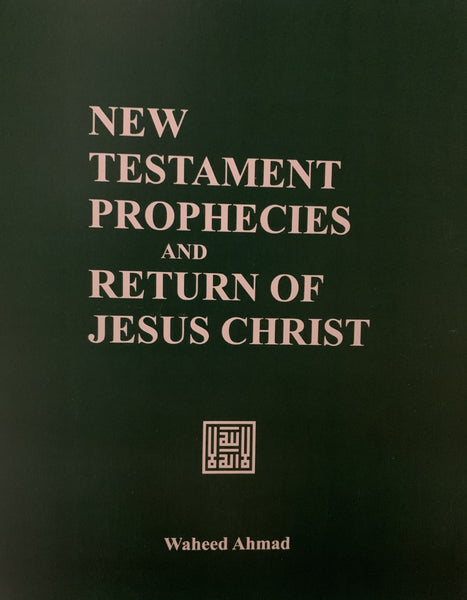 New Testament Prophecies and Return of Jesus Christ