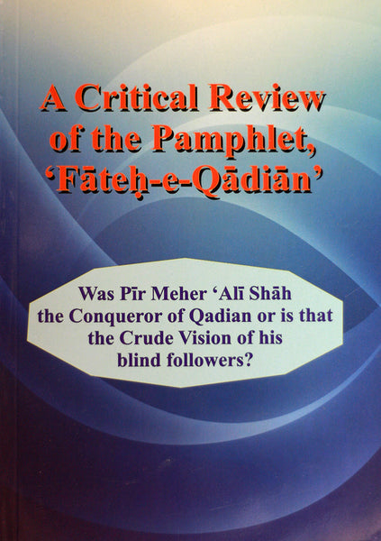 A Critical Review of the Pamphlet, 'Fateh-e-Qadian'
