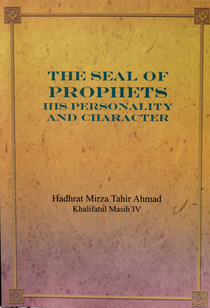 The Seal of Prophets - His Personality and Character